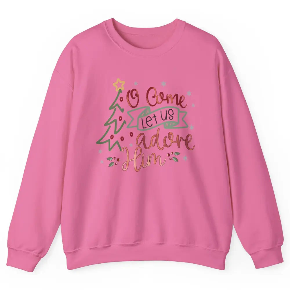 Retro Christmas Tree O Come Let Us Adore Him Christian Jesus Unisex Crewneck Sweatshirt