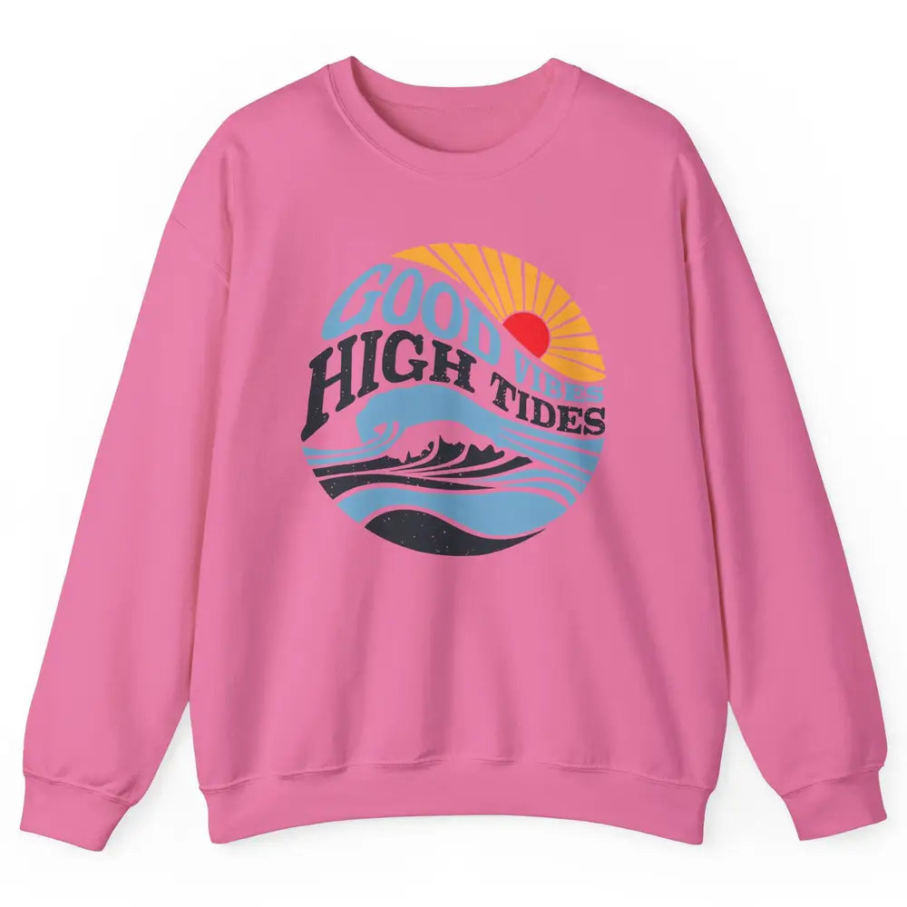 Retro Rainbow Sunrise Good Vibes High Tides Positive Vibes Unisex Crewneck Sweatshirt