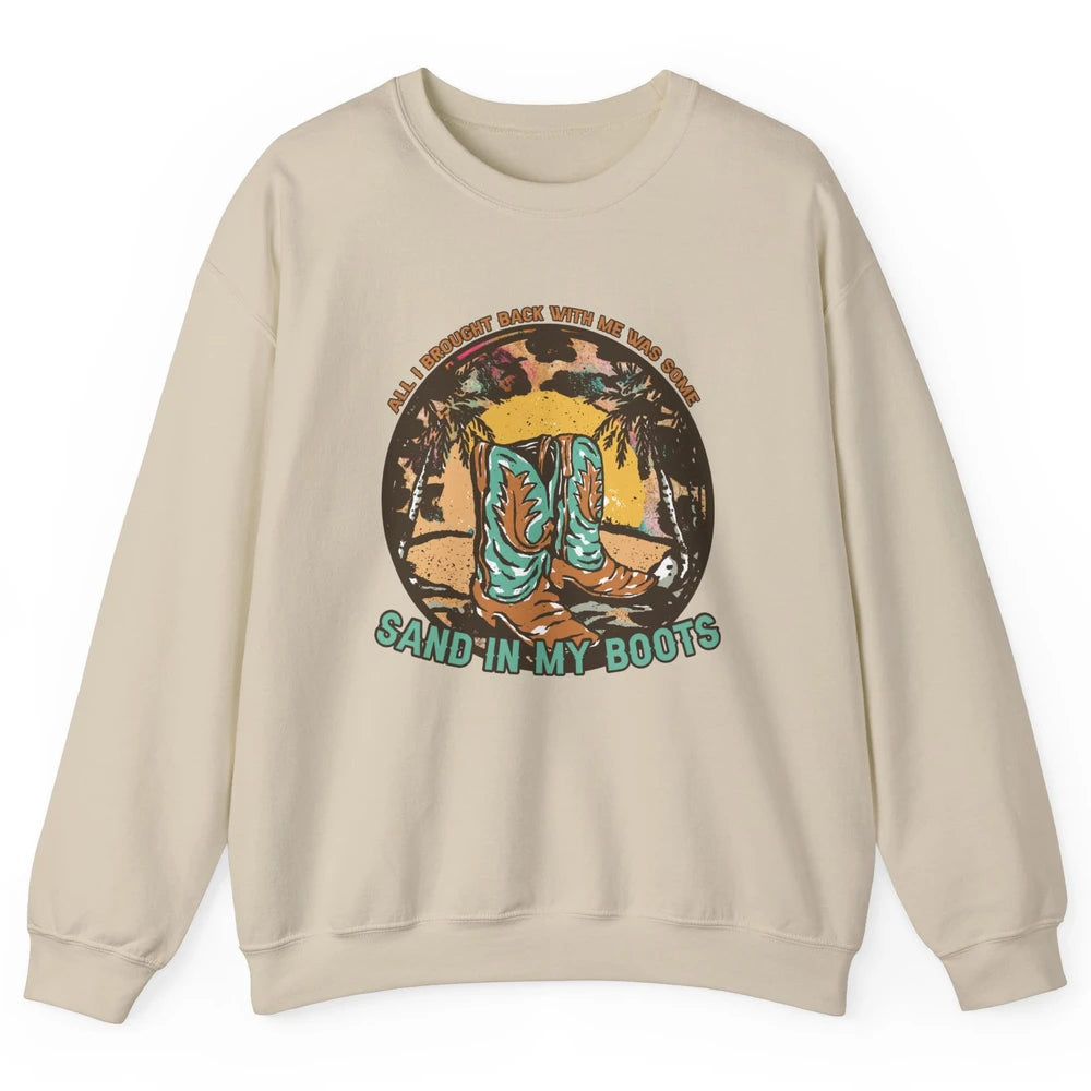 Retro Sand In My Boots Western Cowgirls Midwest Cowboy Boots Unisex Crewneck Sweatshirt