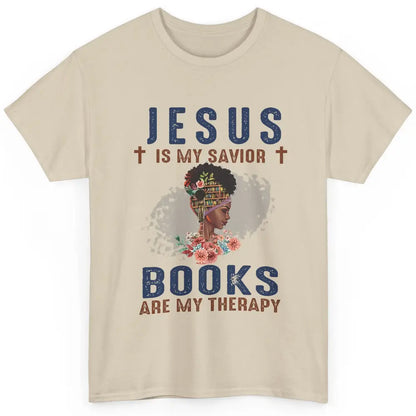 Afro Messy Bun Jesus Is My Savior Books Are Therapy Reading Classic Unisex T-Shirt