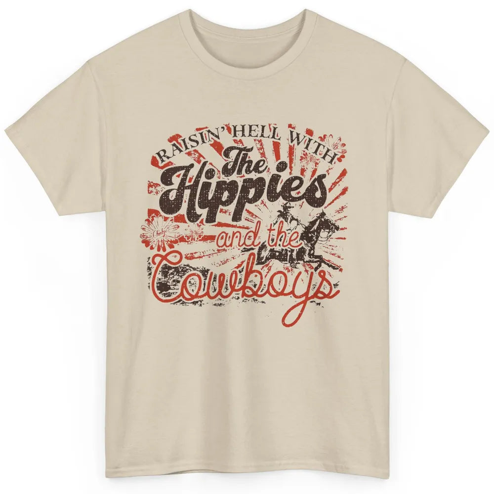 Retro Raisin' Hell With The Hippies And The Cowboys Country Classic Unisex T-Shirt