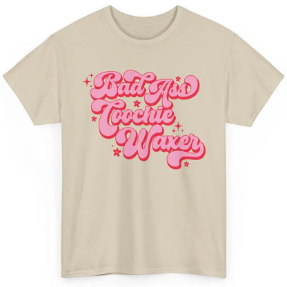 Wax Specialist Local Coochie Waxer Cosmetology Wax Hustler Classic Unisex T-Shirt