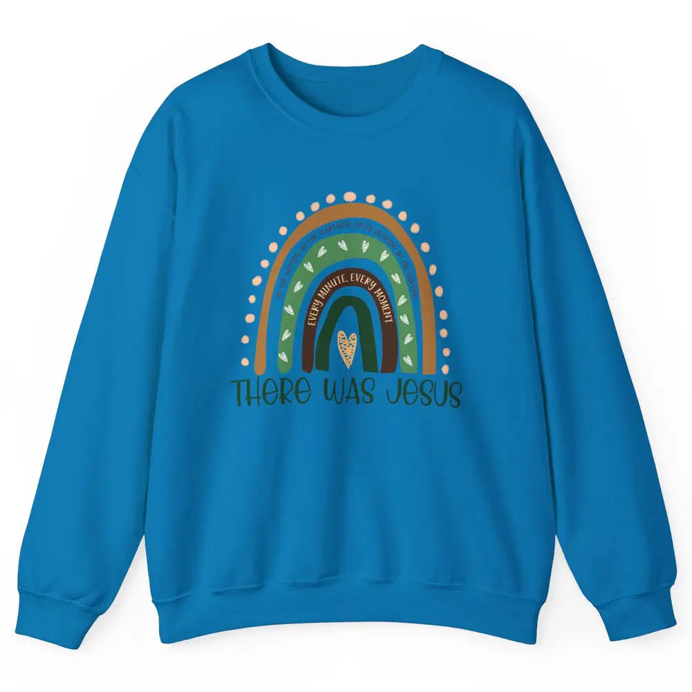 Retro Rainbow In Every Minute There Was Jesus Christian Gift Unisex Crewneck Sweatshirt