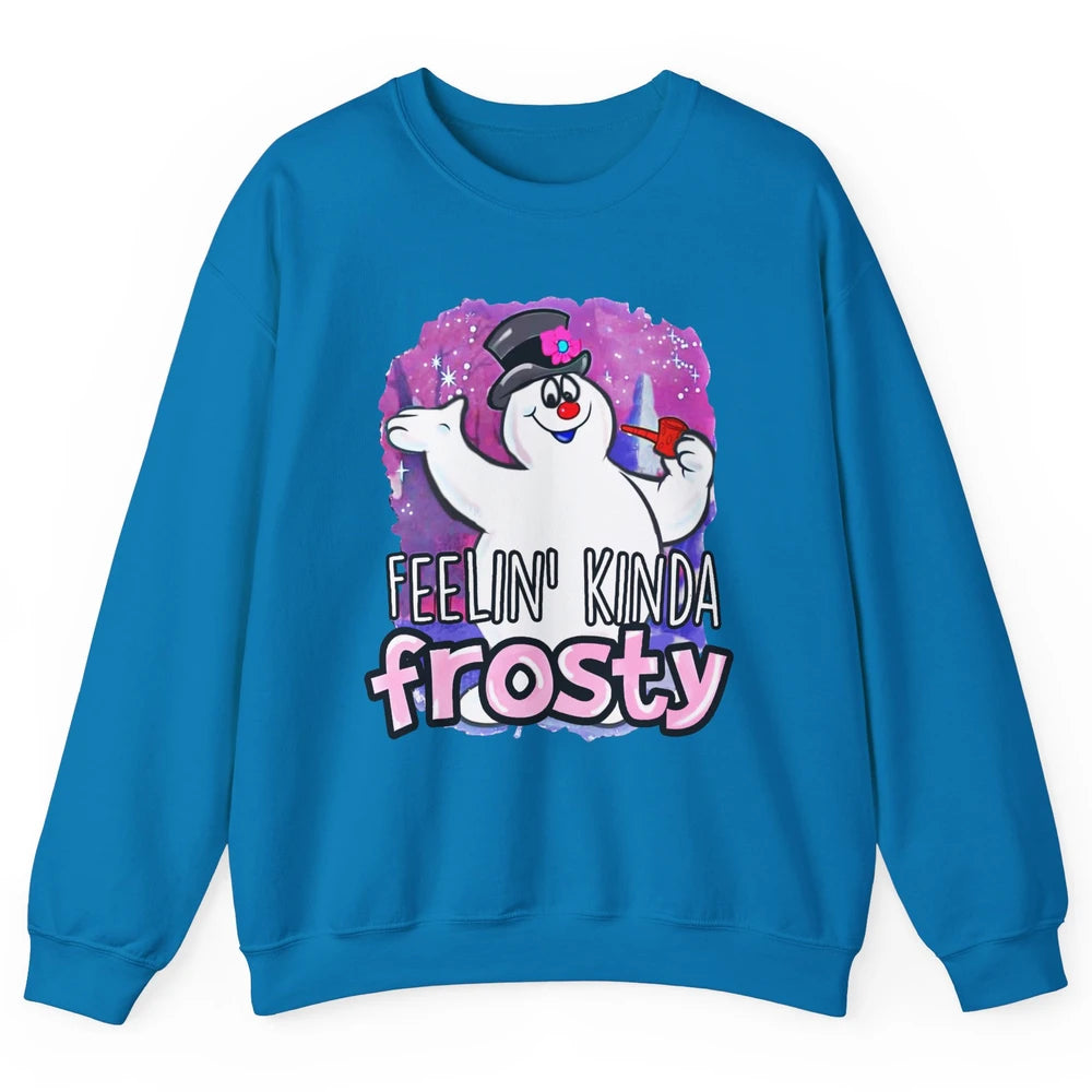 Christmas Snowman Feeling Kinda Frosty Snowflakes Christmas Unisex Crewneck Sweatshirt