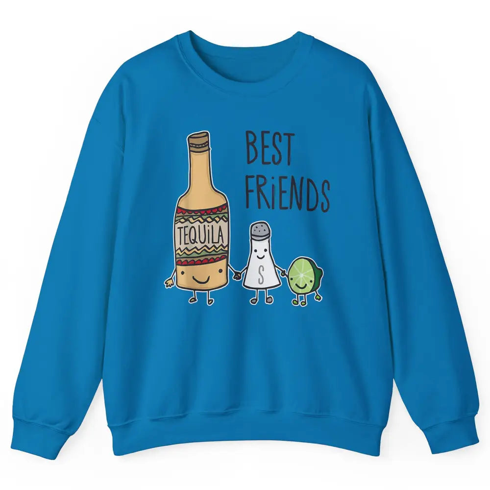 Best Friends Tequila Salt Lime Margarita Drink Wine Pun Joke Unisex Crewneck Sweatshirt