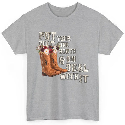 Retro Floral Put Cowgirl Boots On Western Country Cowboy Classic Unisex T-Shirt