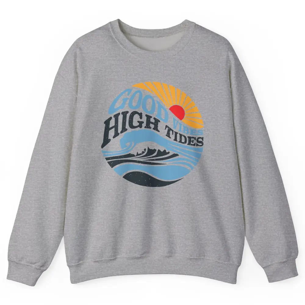 Retro Rainbow Sunrise Good Vibes High Tides Positive Vibes Unisex Crewneck Sweatshirt
