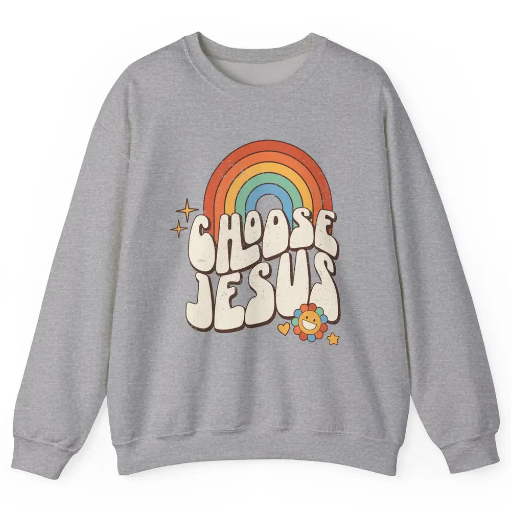 Retro Rainbow Groovy Choose Jesus Christian Religious Unisex Crewneck Sweatshirt