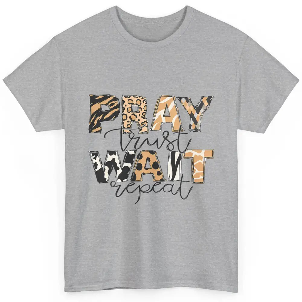Bible Pray Trust Wait Repeat Jesus Christian Religious God Classic Unisex T-Shirt