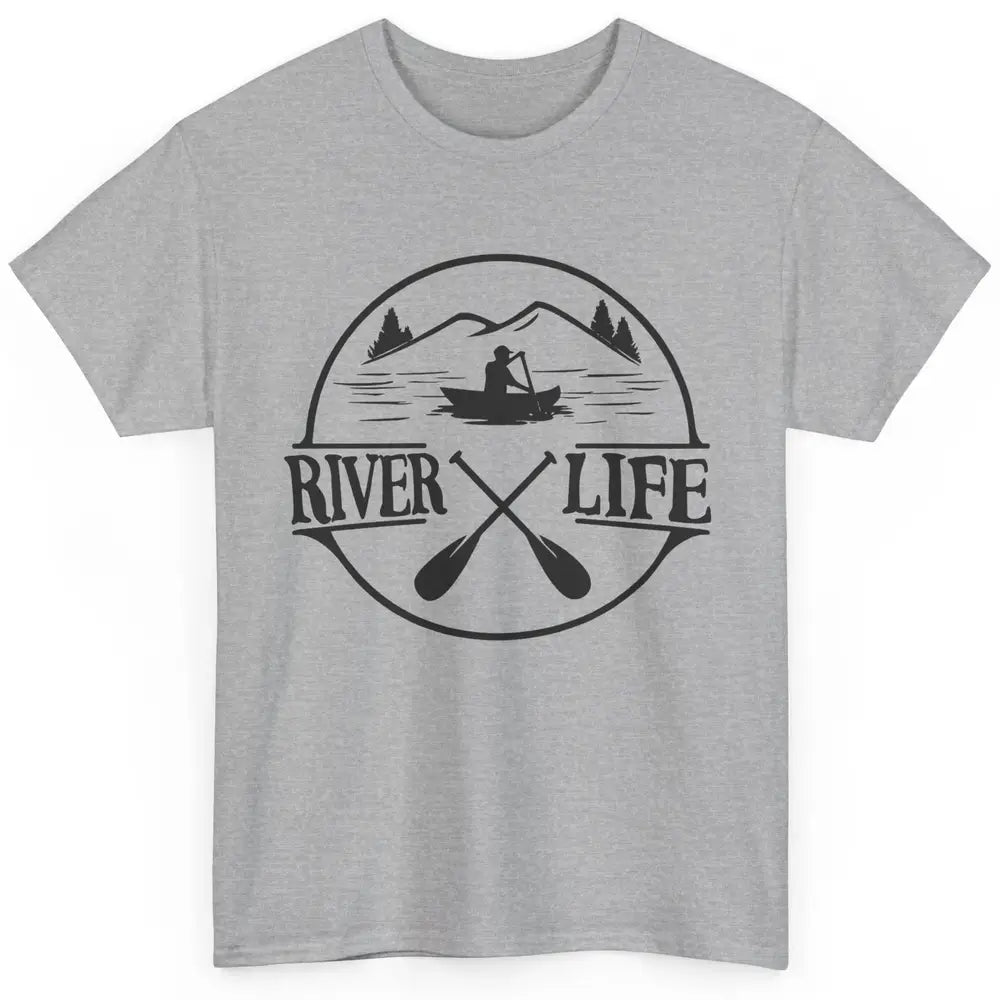 Retro River Life Is Better On The River Kayaking Canoe Classic Unisex T-Shirt