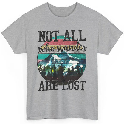 Vintage Retro Not All Who Wander Are Lost Camping Hiking Classic Unisex T-Shirt
