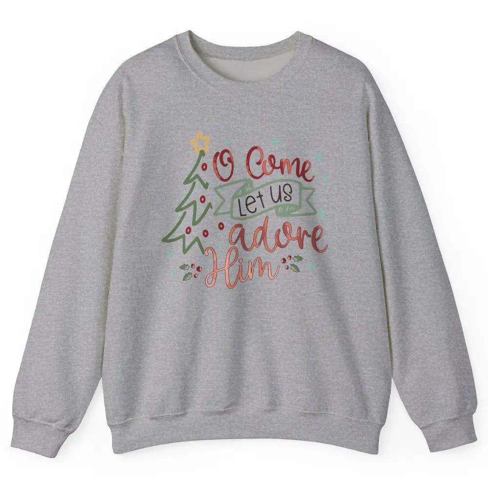 Retro Christmas Tree O Come Let Us Adore Him Christian Jesus Unisex Crewneck Sweatshirt