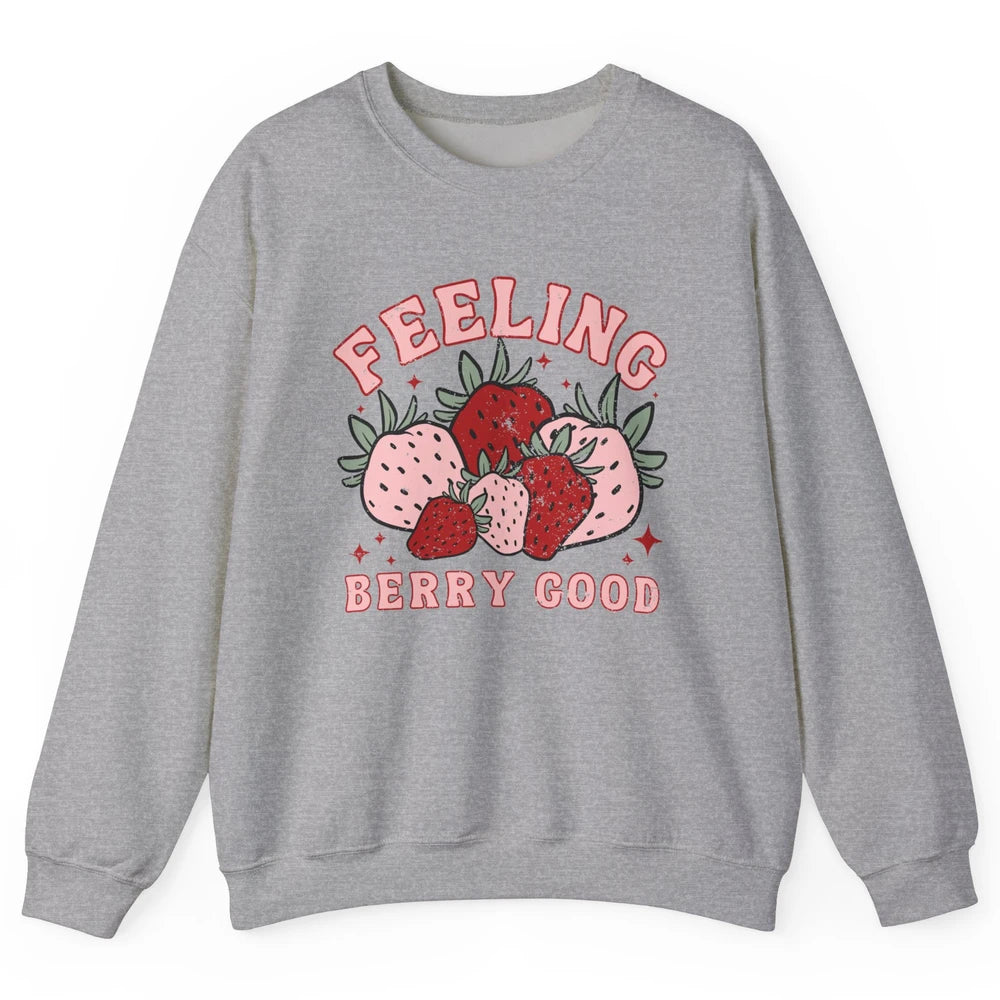 Retro Strawberry Feeling Berry Good Positive Mind Happy Life Unisex Crewneck Sweatshirt
