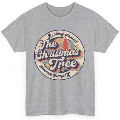 Retro Rocking Around Christmas Tree Merry Christmas Vibes Classic Unisex T-Shirt