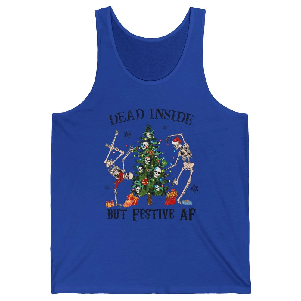 Christmas Skeleton Dancing Tree Dead Inside But Festive AF Unisex Jersey Tank