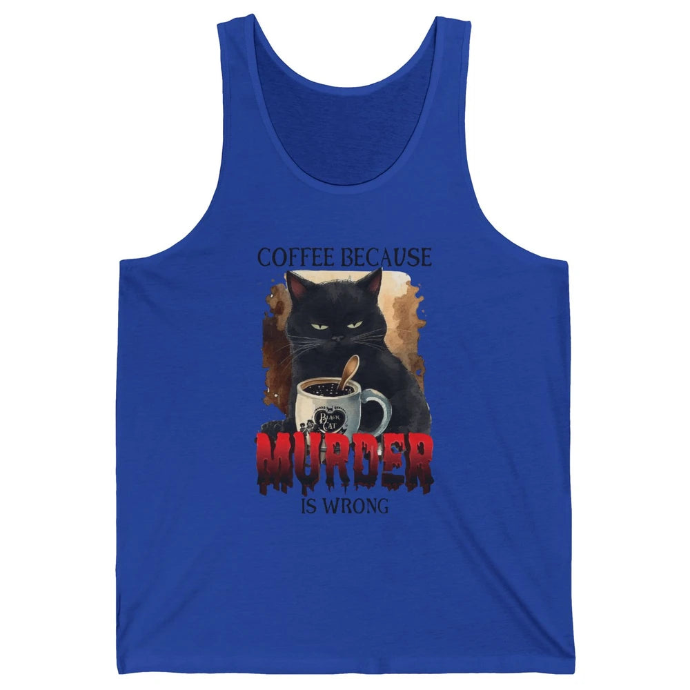 Retro Black Cat Coffee Because Murder Is Wrong Coffee Lovers Unisex Jersey Tank