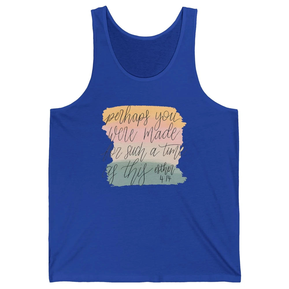 Christian Perhaps You Were Made For Such A Time As This Unisex Jersey Tank