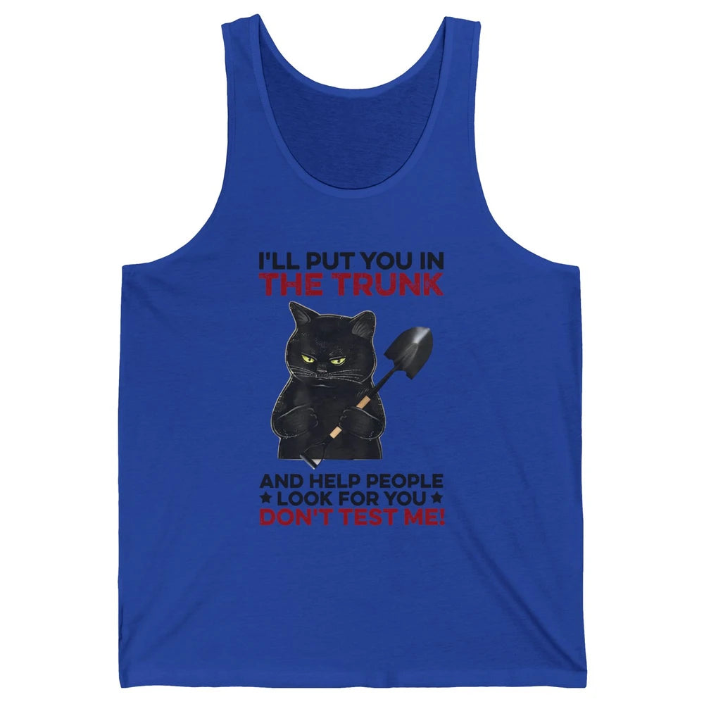 Funny Halloween Cat I'll Put You In The Trunk & Help People Unisex Jersey Tank