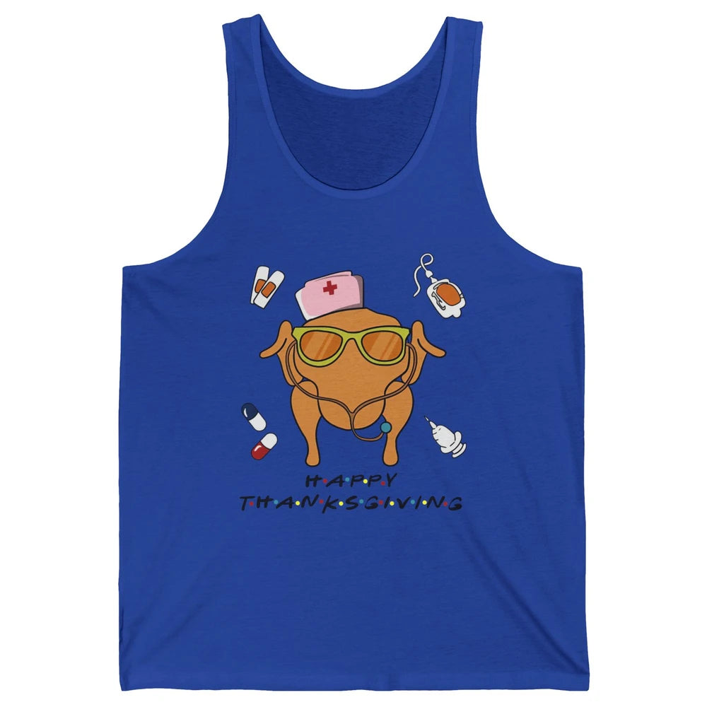Thanksgiving Nurse Friends Funny Nurse Turkey Day Fall Unisex Jersey Tank