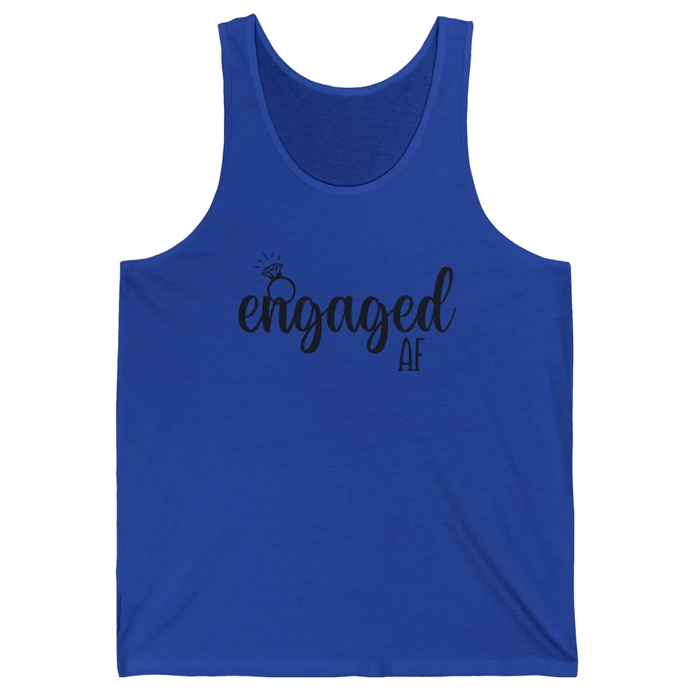 Engaged AF Bride To Be Wedding Ring Future Mrs. Bachelorette Unisex Jersey Tank