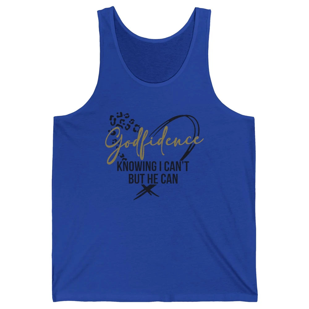 Christian God Fidence Know I Can't But He Can Inspirational Unisex Jersey Tank