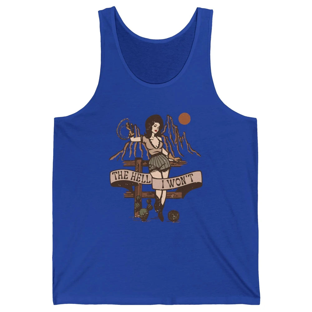 Retro Cowgirl The Hell I Won't Western Country Rodeo Mom Unisex Jersey Tank