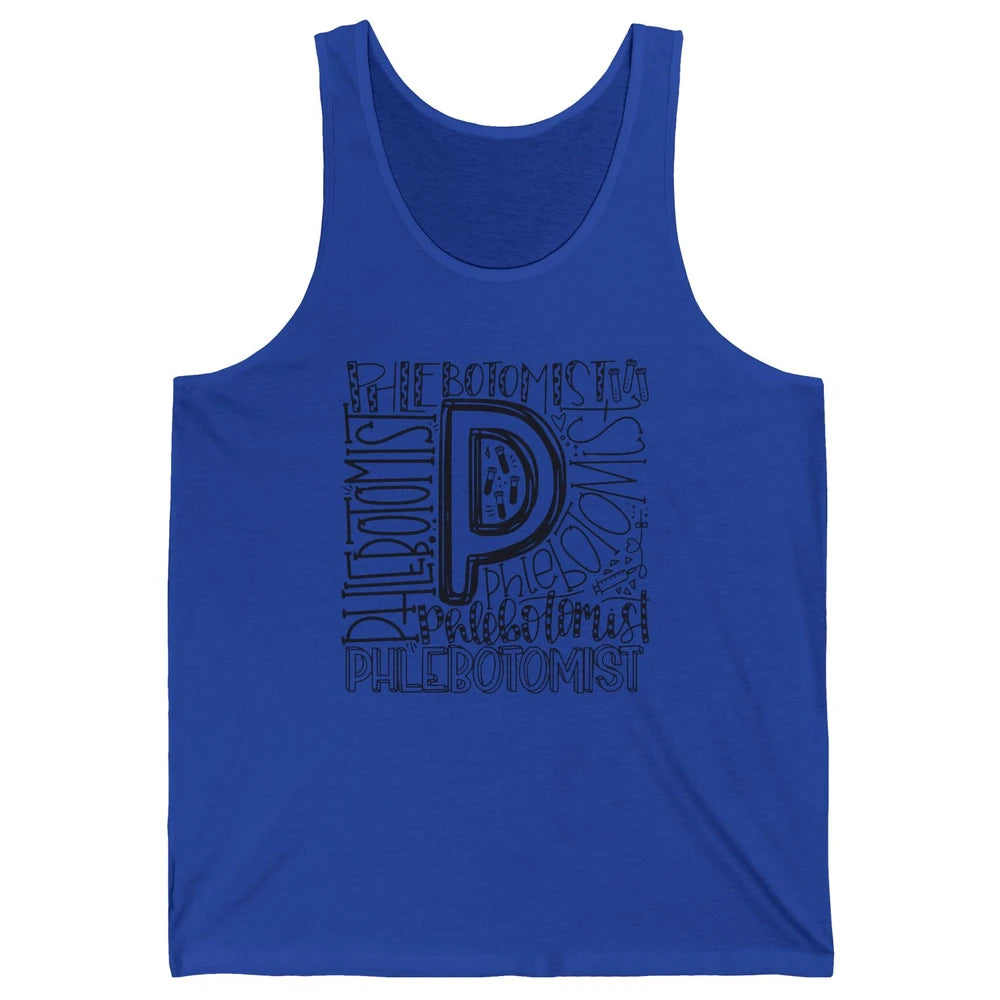 Phlebotomist Life Phlebotomy Typography Venipuncture Therapy Unisex Jersey Tank
