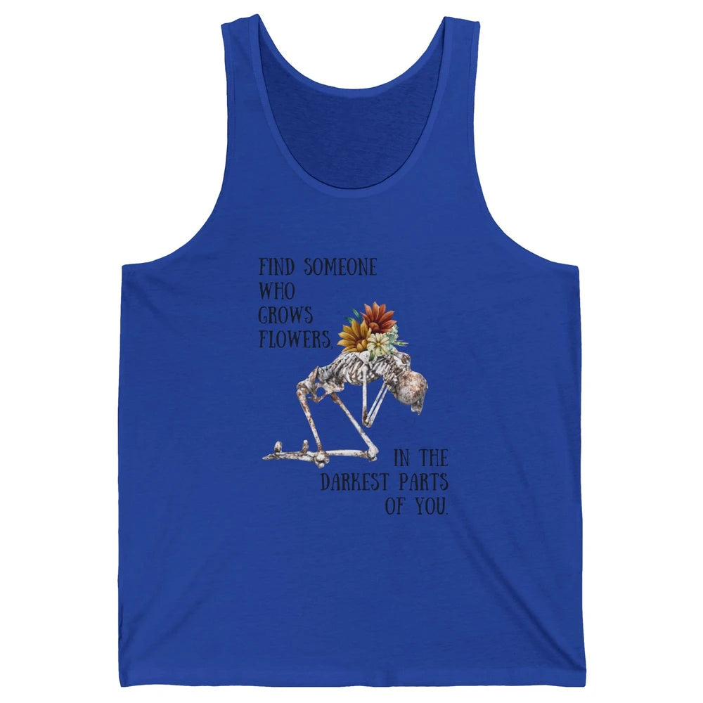 Floral Skeleton Find Someone Who Grow Flower Western Country Unisex Jersey Tank
