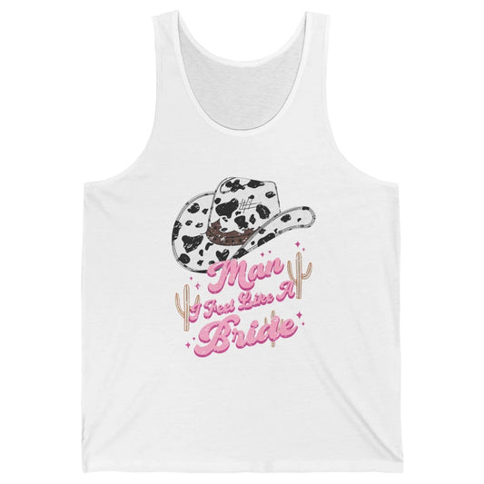 Groovy Man I Feel Like A Bride Retro Cool Cowboy Hat Western Unisex Jersey Tank