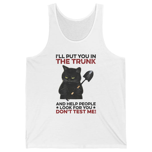Funny Halloween Cat I'll Put You In The Trunk & Help People Unisex Jersey Tank