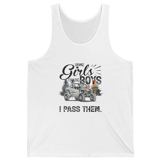 Girls Chase Boys I Pass Them Mud UTV Retro ATV SXS Offroad Unisex Jersey Tank
