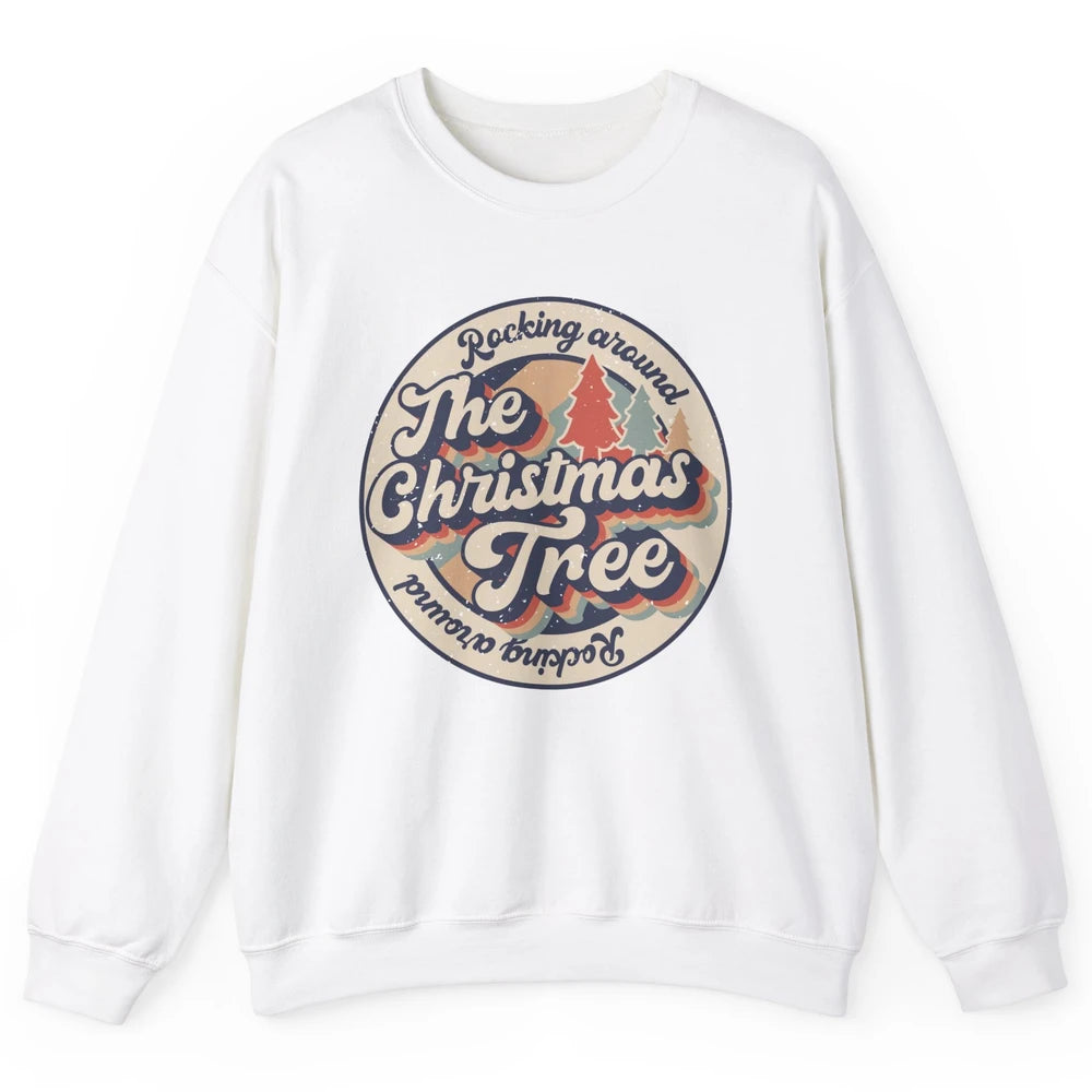 Retro Rocking Around Christmas Tree Merry Christmas Vibes Unisex Crewneck Sweatshirt