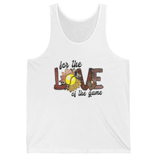 For The Love Of The Game Softball Mom Mothers Day Sunflower Unisex Jersey Tank