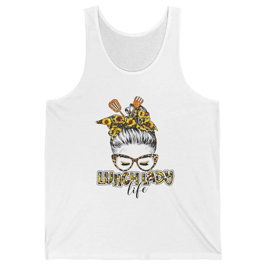 Sunflower Lunch Lady Life Messy Bun Hair Appreciation Gift Unisex Jersey Tank