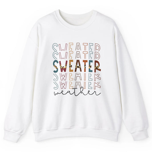 Fall Sweater Weather Leopard Thanksgiving Christmas Costume Unisex Crewneck Sweatshirt
