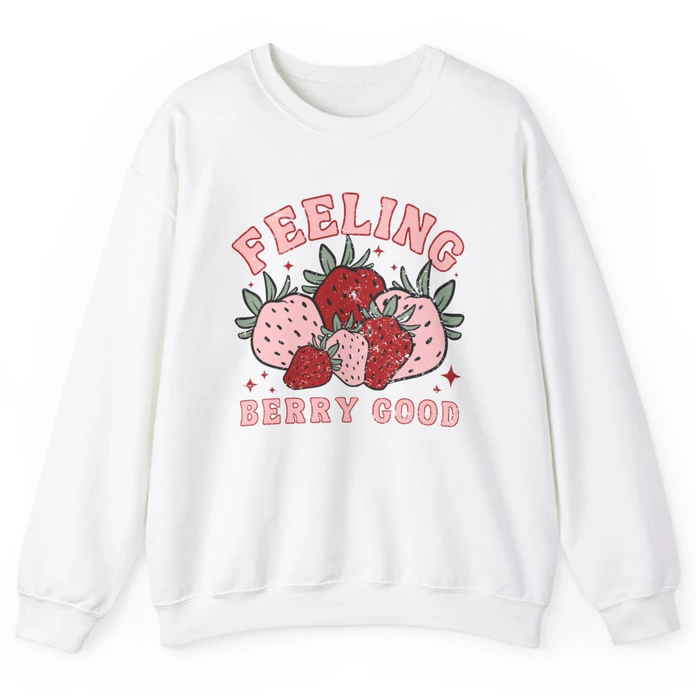 Retro Strawberry Feeling Berry Good Positive Mind Happy Life Unisex Crewneck Sweatshirt