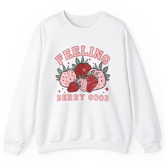 Retro Strawberry Feeling Berry Good Positive Mind Happy Life Unisex Crewneck Sweatshirt