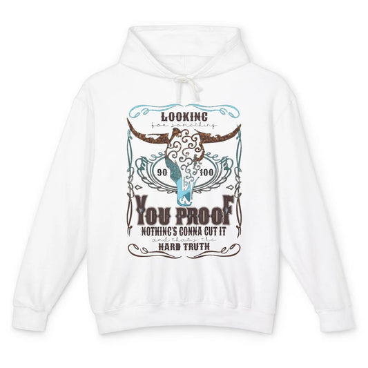 Retro I Need Something You Proof Western Country Cowboy Gift Unisex Lightweight Hoodie