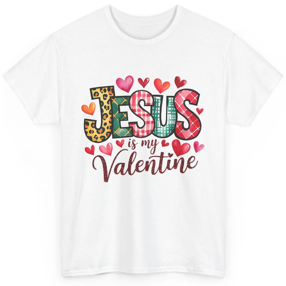 Jesus Is My Valentine Christian Religious Heart Love Bible Verse God Lover Church Classic Unisex T-Shirt