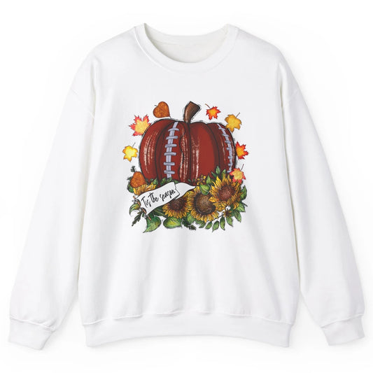 Football Pumpkin Tis The Season Sunflower Fall Leaves Autumn Unisex Crewneck Sweatshirt