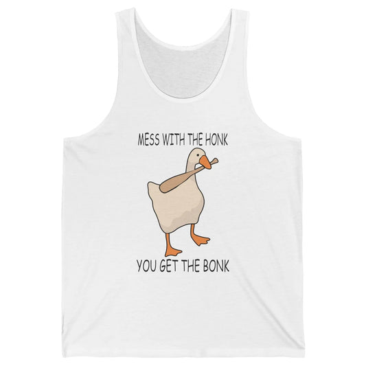 Funny Goose Mess With the Honk You Get the Bonk Goose Meme Unisex Jersey Tank