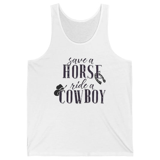 Cowboy Rodeo Save A Horse Ride A Cowboy Western Country Unisex Jersey Tank