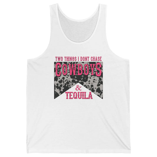 Leopard 2 Things I Don't Chase Cowboys & Tequila Western Unisex Jersey Tank