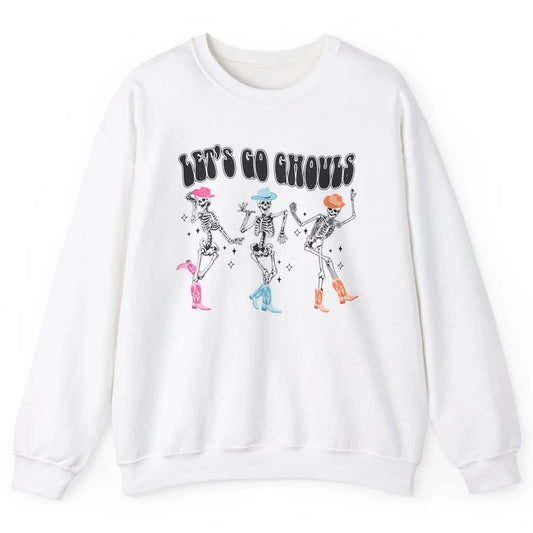 Dancing Skeleton Cowboy Let's Go Ghouls Western Halloween Unisex Crewneck Sweatshirt
