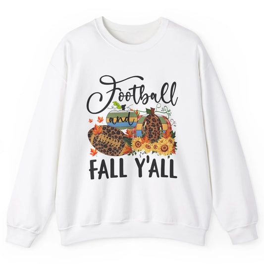 Football And Fall Y'all Leopard Pumpkin Autumn Thanksgiving Unisex Crewneck Sweatshirt