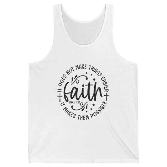 Faith Does Not Make Thing Easy Cross God Christian Religion Unisex Jersey Tank
